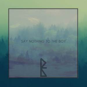 Say Nothing to the Boy