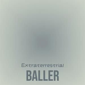 Extraterrestrial Baller