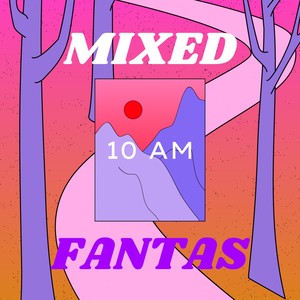 Mixed Fantas (Explicit)