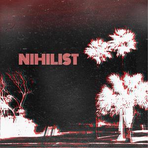 Nihilist (feat. Crackpipe Daryl) [Explicit]