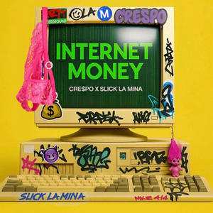INTERNET MONEY (feat. Slick La Mina) (Explicit)