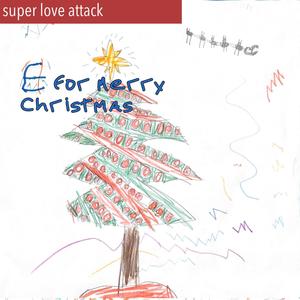 Super Love Attack - Jingle Bells
