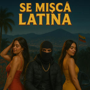 SE MISCA LATINA (Explicit)
