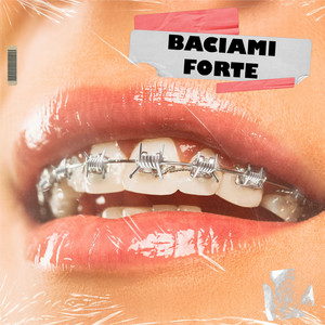 BACIAMI FORTE