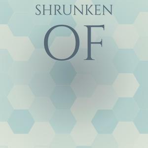 Shrunken Of