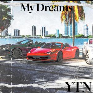 My Dreams (feat. YTN Josh) [Explicit]