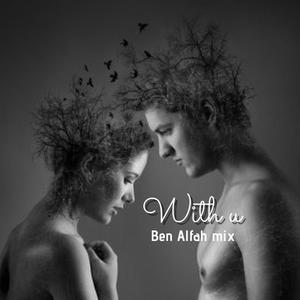 With you (Alfah mix) [Explicit]