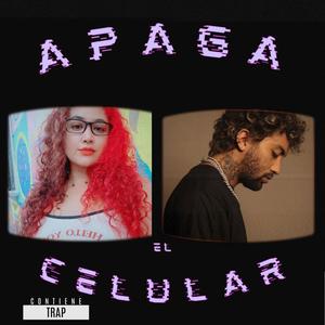 Apaga el celular (feat. 6uadis) [Explicit]