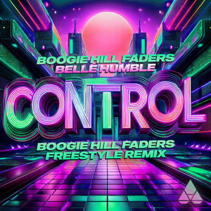 Control (Boogie Hill Faders Freestyle Remix)