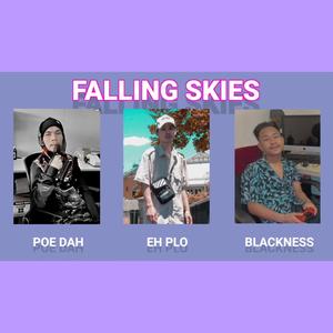 Falling Skies (feat. Poe Dah & Blackness)