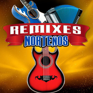 Remixes Norteños (Edited)