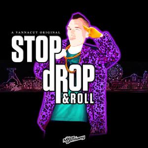 Stop Drop Roll (Just Dance) [Explicit]