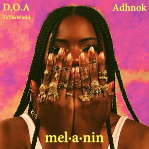 Melanin (feat. Adhnok)