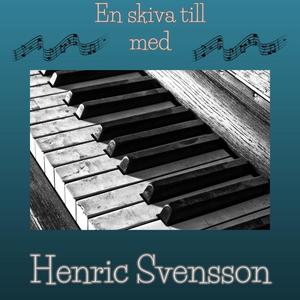 En skiva till med Henric Svensson (Explicit)