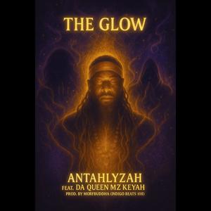 The Glow (feat. DA Queen MZ Keyah)