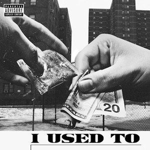 I Used To (Explicit)