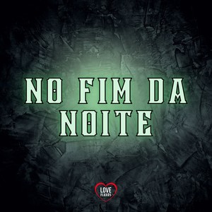 No Fim da Noite (Explicit)