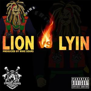 Lion Vs. Lyin' (Explicit)