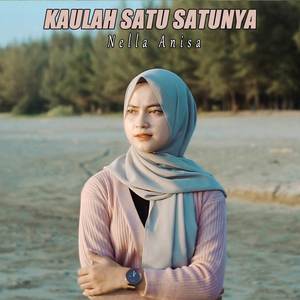 Kaulah satu satunya