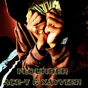 FLOUNDER (feat: Xayvier)