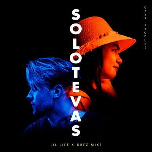 Solo te vas (feat. Drez Mike) [Explicit]