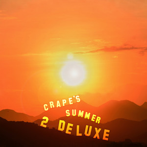 Crape's Summer 2 (Deluxe) [Explicit]