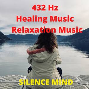 432 Hz - Deep Healing Music for The Body & Soul - Relaxation Music