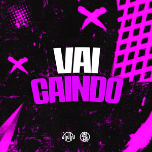 Vai Caindo (Explicit)