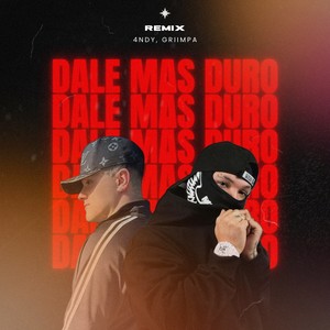 DALE MAS DURO (Remix)