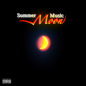 summer "MOON" music (Explicit)