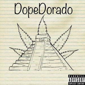 DopeDorado (Explicit)