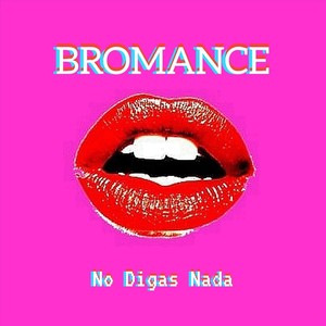 No Digas Nada (Explicit)