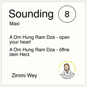 Sounding 8 (A Om Hung Ram Dza - öffne dein Herz)