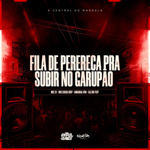 Fila De Perereca Pra Subir No Garupão