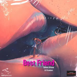 Best Friend (feat. Lil Cranium) [Explicit]