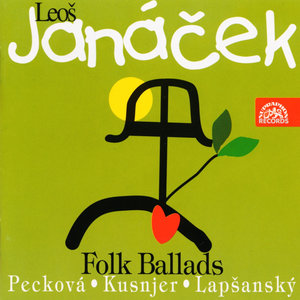 Janacek: Folk Ballads