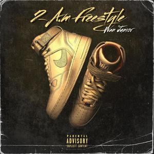 2 A.m Freestyle (Explicit)