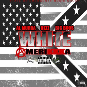 White Amerikka (Explicit)