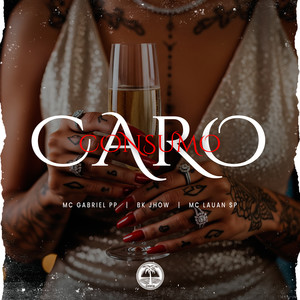 Consumo Caro (Explicit)