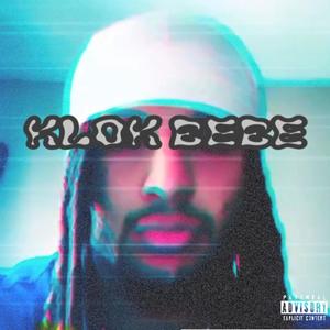 KLOK BEBE (Explicit)