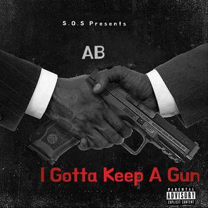 I Gotta Keep A Gun (Explicit)