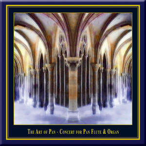 The Art of Pan - Concert for Pan Flute and Organ