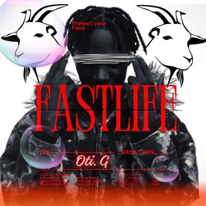 FastLife (feat. Oti.G) [Explicit]