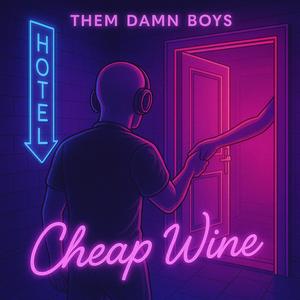 Cheap Wine (feat. Josh Taylor)
