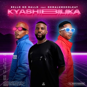 Kyashibilika (feat. Okmalumkoolkat)