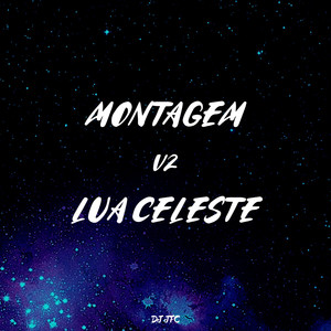 DJ JFC - Montagem Lua Celeste V2
