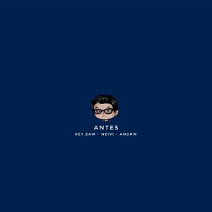 ANTES (feat. ANDRW & Neivi) [Explicit]