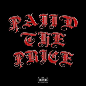 Paid The Price (Explicit)