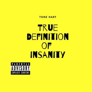 True Definition of Insanity (Explicit)