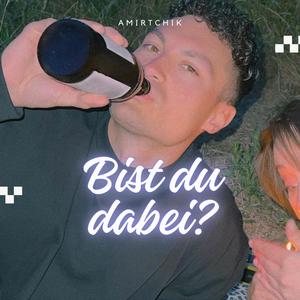 Bist du dabei?